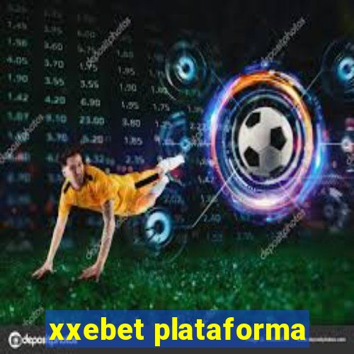 xxebet plataforma